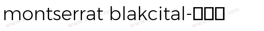 montserrat blakcital字体转换